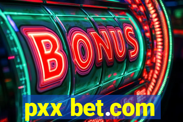 pxx bet.com